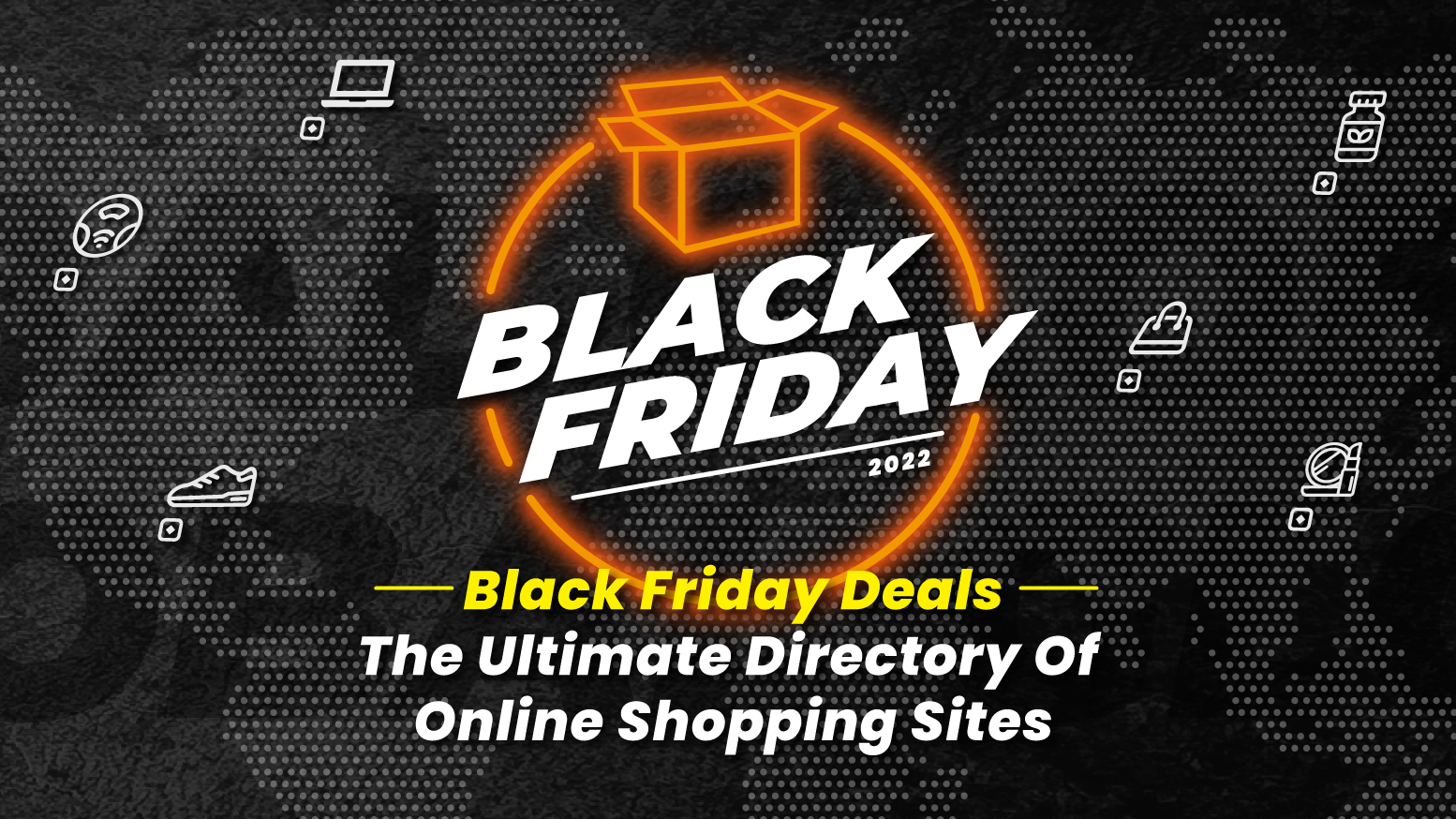 Black Friday 2022 : Best Online Sites Deals, Discounts And Promo Codes ...