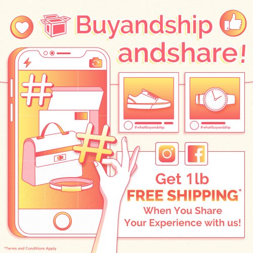 Buyandship”andshare” Your Shipping Experience With Us To Earn 1lb Free ...