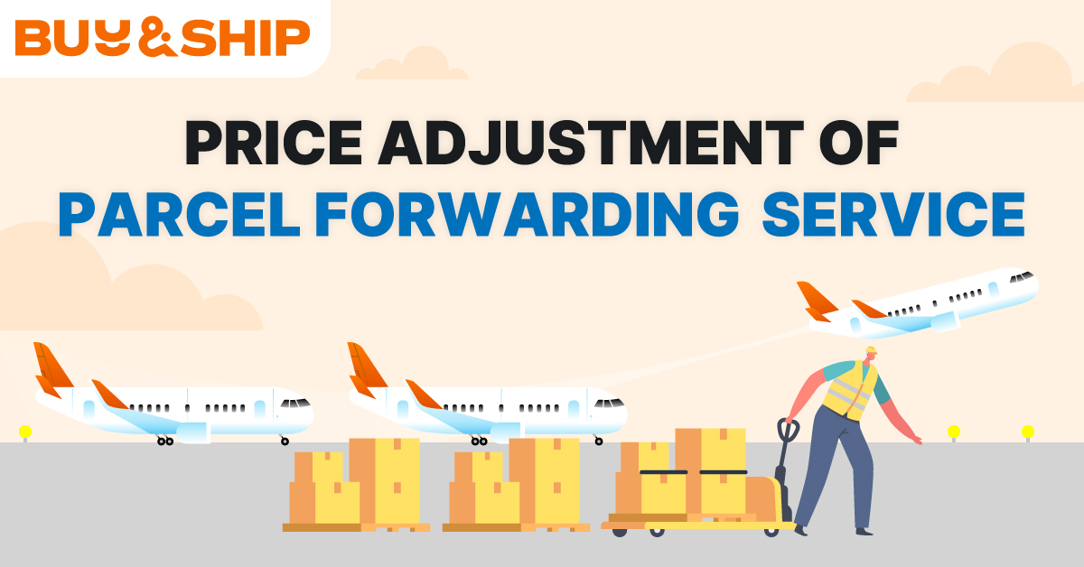 Price Adjustment of Our Parcel Forwarding Service